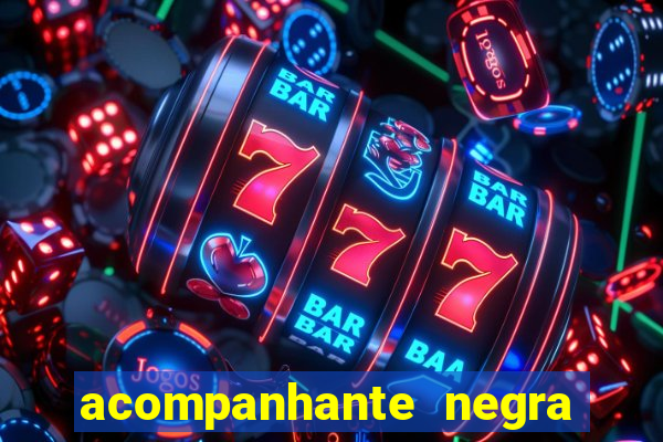 acompanhante negra s o paulo